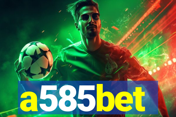 a585bet