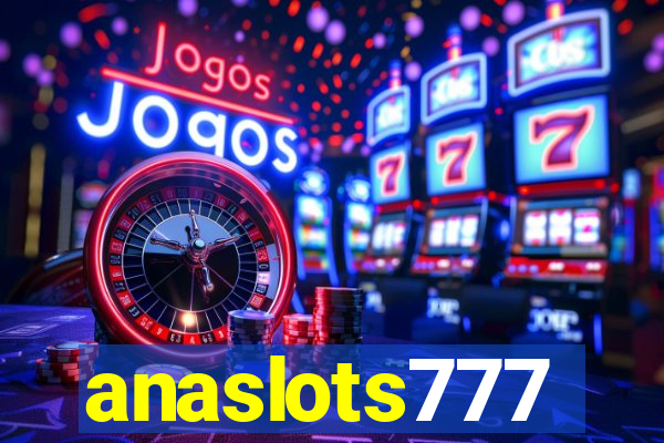 anaslots777