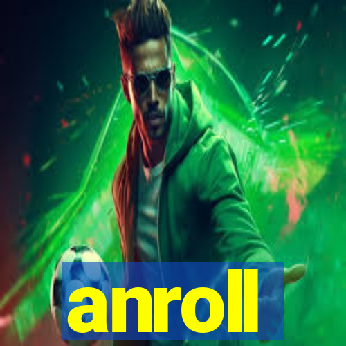 anroll