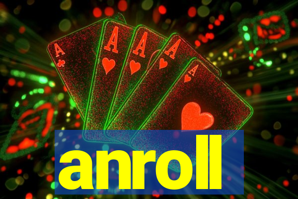 anroll