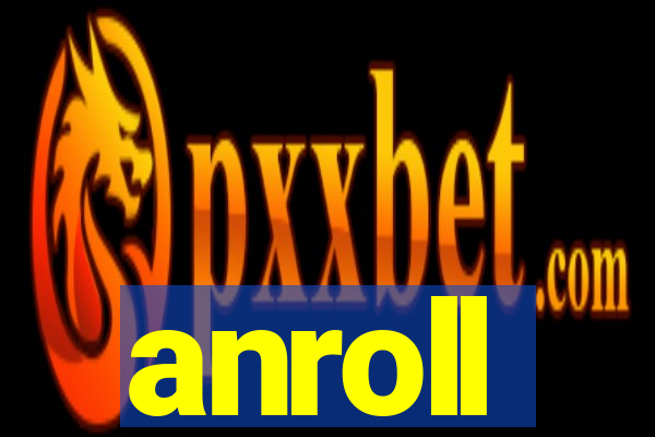 anroll