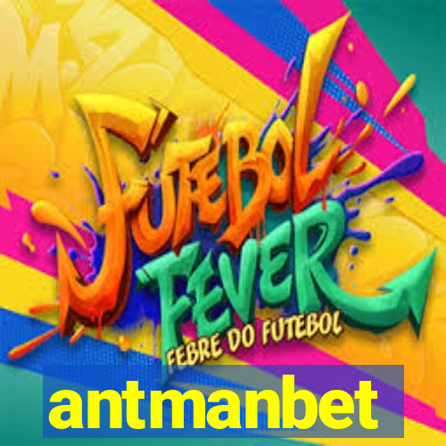 antmanbet