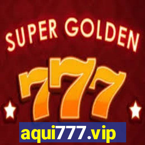 aqui777.vip