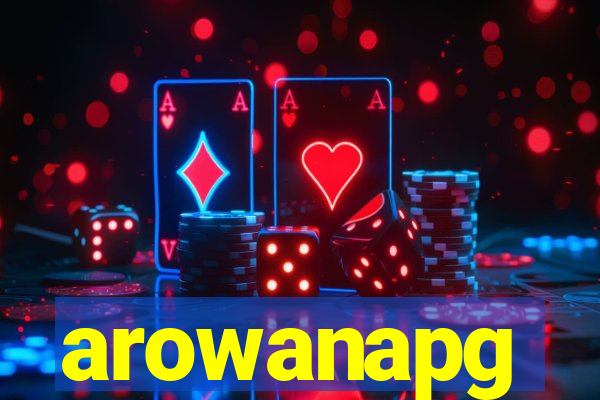 arowanapg