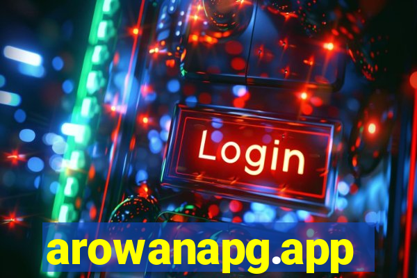 arowanapg.app