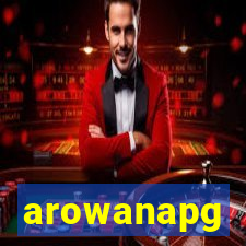 arowanapg