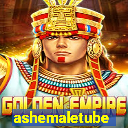 ashemaletube