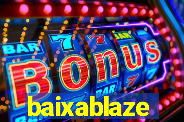 baixablaze