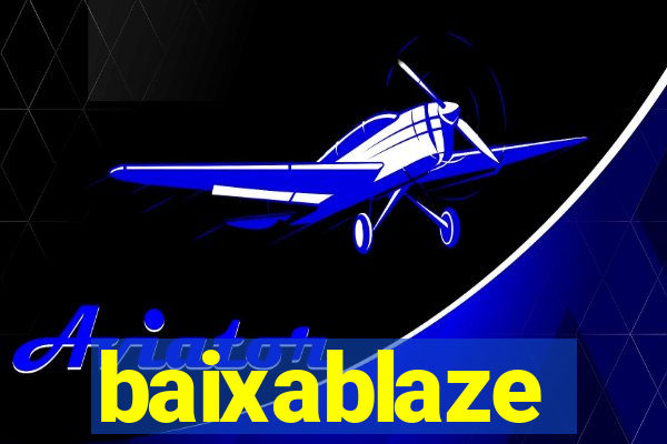 baixablaze