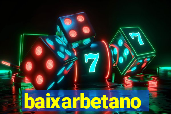 baixarbetano