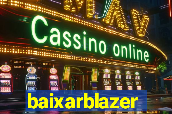 baixarblazer