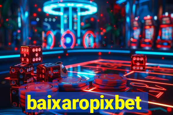 baixaropixbet