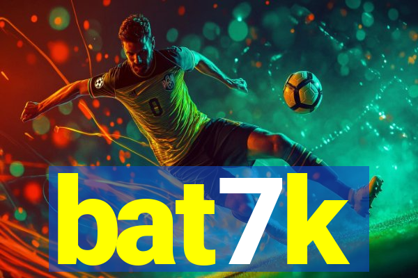 bat7k