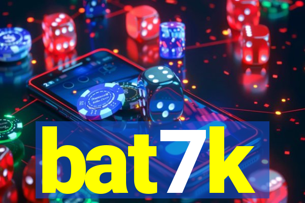 bat7k