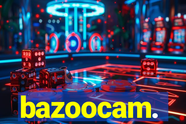 bazoocam.