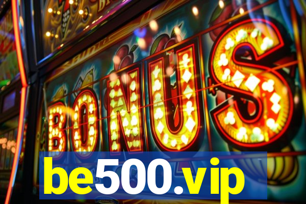 be500.vip