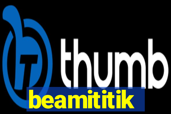 beamititik