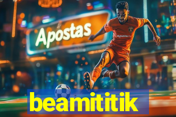 beamititik