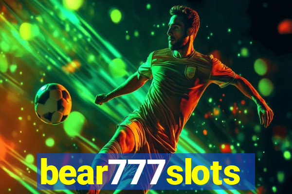 bear777slots