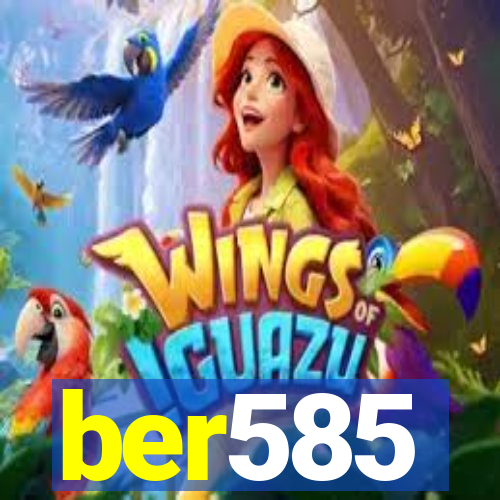 ber585