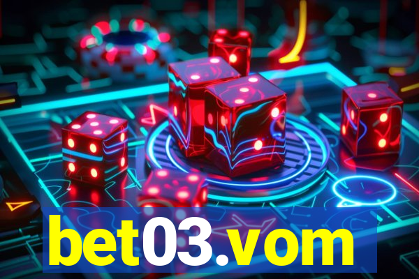 bet03.vom