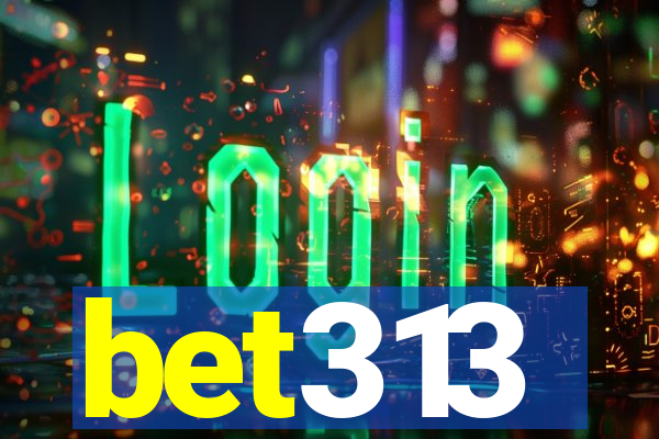 bet313