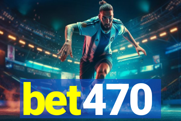 bet470