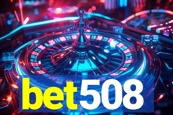 bet508