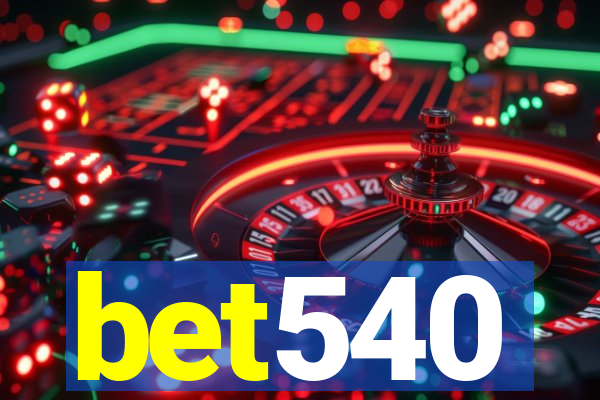 bet540