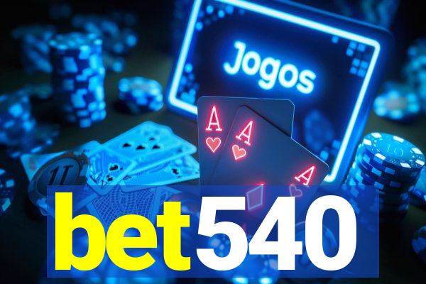 bet540