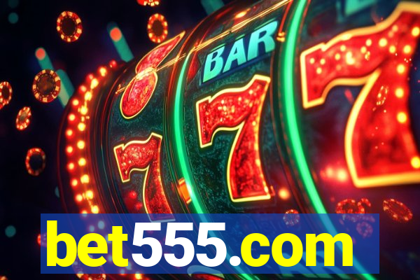 bet555.com