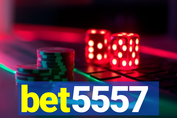 bet5557