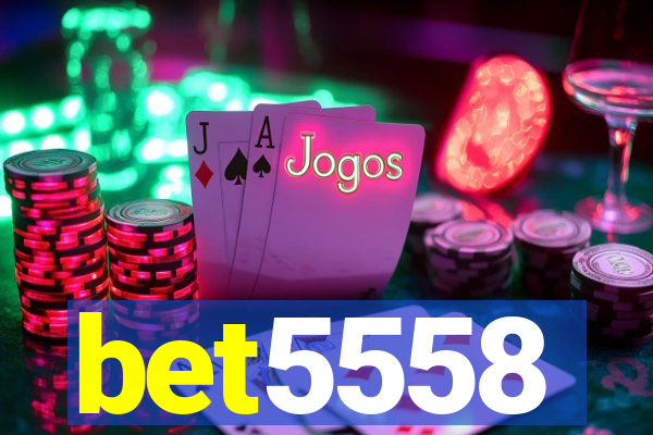 bet5558