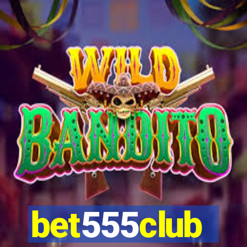 bet555club