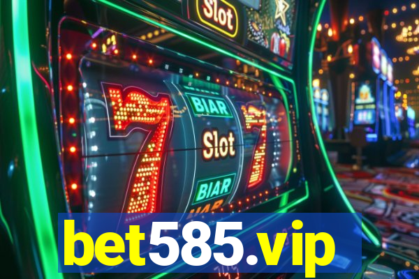 bet585.vip