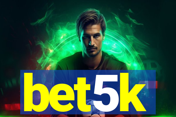 bet5k