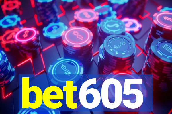 bet605