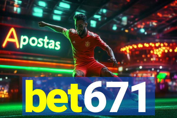 bet671