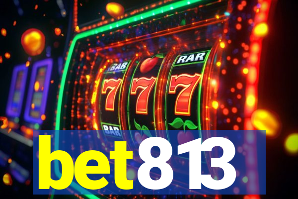 bet813