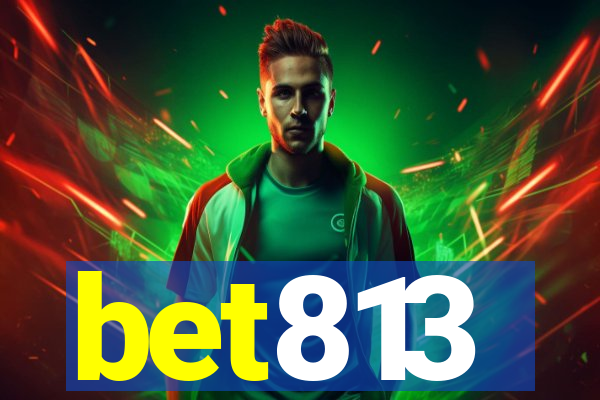 bet813