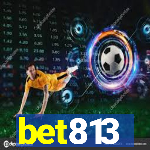 bet813