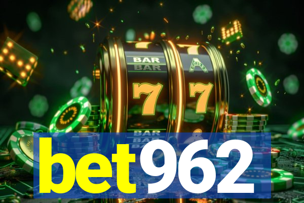 bet962