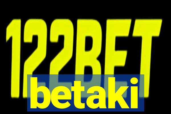 betaki