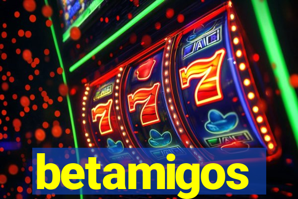 betamigos