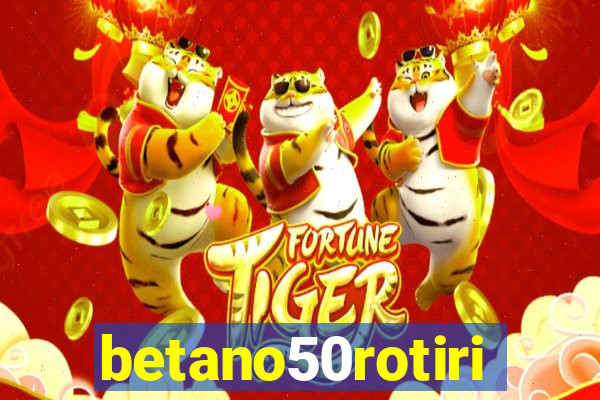 betano50rotiri