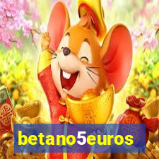 betano5euros