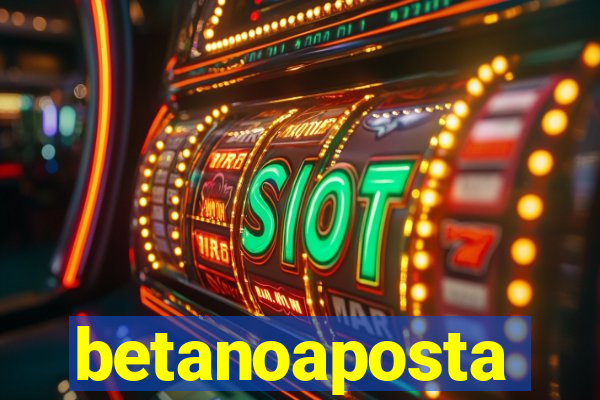 betanoaposta