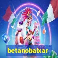 betanobaixar