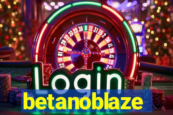 betanoblaze