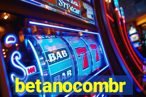 betanocombr